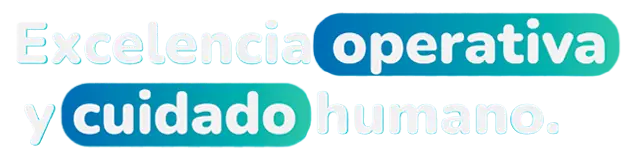 excelencia operativa y cuidado humano
